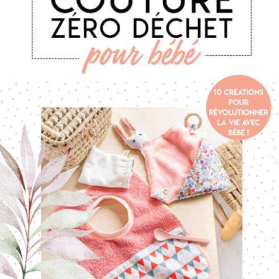 Livre « COUTURE ZÉRO DÉCHET pour BÉBÉ »