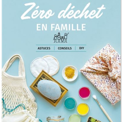 Livre « ZÉRO DÉCHET en FAMILLE »