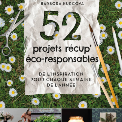 Livre « 52 PROJETS RÉCUP’ ÉCORESPONSABLES »